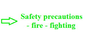 Safety precautions - fire - fighting